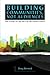 Building Communities, Not Audiences: The Future of the Arts in the United States by Doug Borwick (2012-05-10)