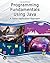Programming Fundamentals Using Java: A Game Application Approach (Computer Science) by McAllister, William, Fritz, S. Jane (2014) Paperback