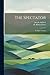 The Spectator: In Eight Vol...