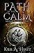 Path of The Calm: Volume 1 (Saga of The Wolf) by Kris A Hiatt (2015-04-30)