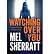BY Sherratt, Mel ( Author ) [{ Watching Over You By Sherratt, Mel ( Author ) Jan - 14- 2014 ( Paperback ) } ]