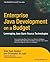 By Christopher M. Judd - Enterprise Java Development on a Budget: Leveraging Java Open Source Technologies: 1st (first) Edition