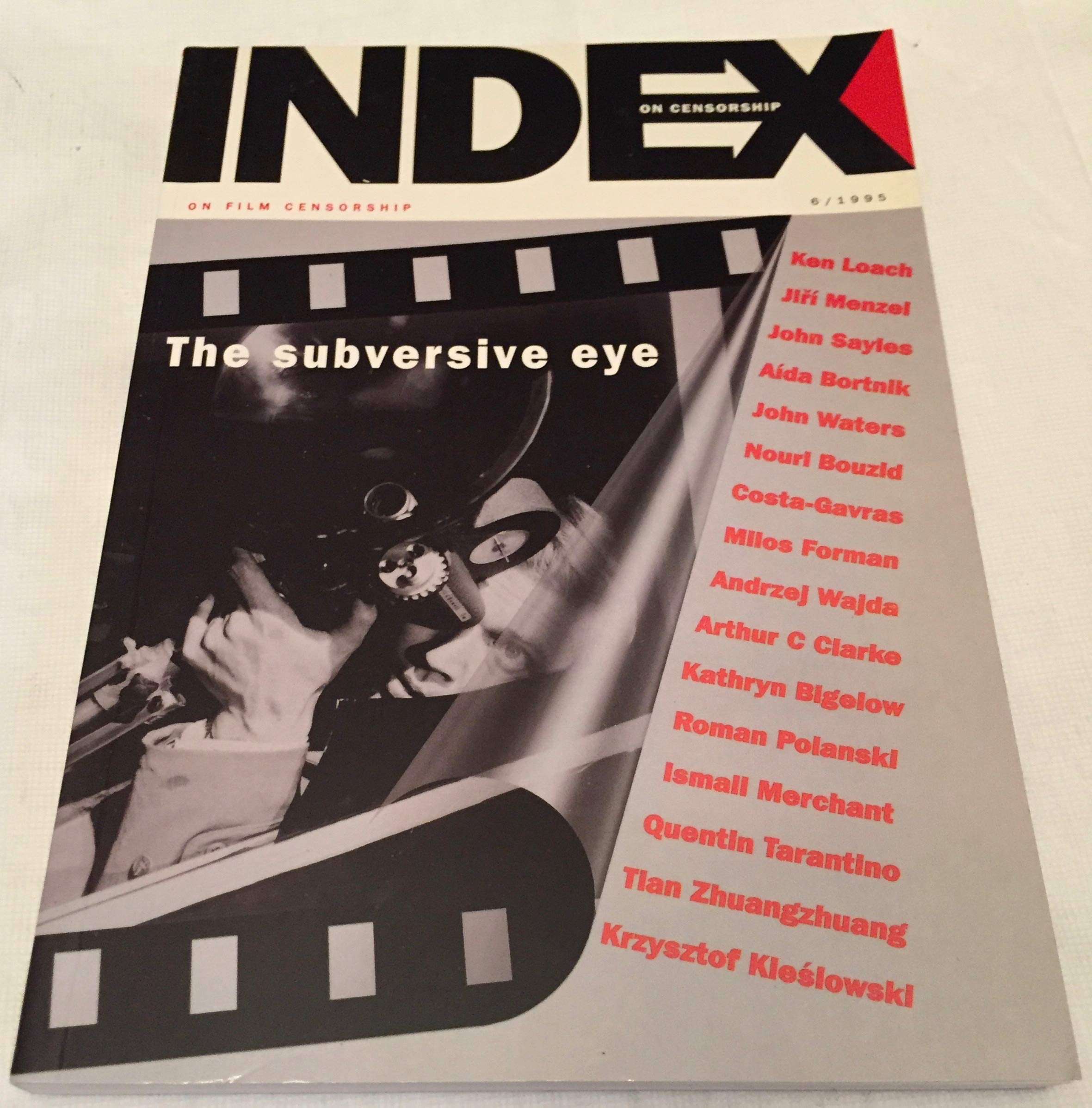 Index on Censorship: The Subversive Eye (Index on Censorship - The International Magazine for Free Speech , Vol 24)