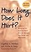 How Long Does it Hurt: A Guide to Recovering from Incest and Sexual Abuse for Teenagers, Their Friends, and Their Families (Jossey Bass Social and Behavioral Science Series) 1st edition by Cynthia L. Mather, Kristina E. Debye (1994) Paperback