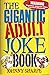 The Gigantic Adult Joke Book