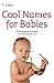 Cool Names for Babies by Pamela Redmond Satran (2006-08-07)