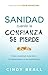Sanidad Cuando la Confianza Se Pierde: Como encontrar el perdon y la restauracion (Spanish Edition)
