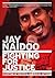 Fighting for Justice: A Lifetime of Political and Social Activism by Jay Naidoo (2010-07-01)