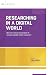 Researching in a Digital World by Eric Palmer