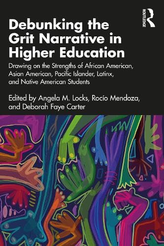 Debunking the Grit Narrative in Higher Education (Paperback)