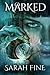 Marked (Servants of Fate) by Sarah Fine (2015-01-01)