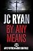 By Any Means: A fast-paced legal crime thriller (A Plea of the Innocent)
