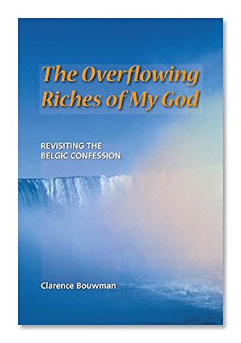 The Overflowing Riches of My God (Paperback)