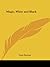 Magic, White and Black: The Science of Finite and Infinite Life, Containing Practical Hints for Students of Occultism