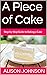 A Piece of Cake: Step-by-St...