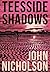 Teesside Shadows (Nick Guymer Crime Series) by John Nicholson (2015-09-08)