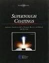 Supertough Coatings: Emerging Trends in DLCs, Nitrides, Borides, and Oxides Supertough Coatings: Emerging Trends in DLCs, Nitrides, Borides, and Oxides