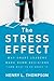 The Stress Effect: Why Smart Leaders Make Dumb Decisions--And What to Do About It by Henry L. Thompson Ph.D.(2010-05-03)