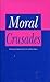 Moral Crusades: Family and Morality in the Thatcher Years