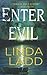 By Linda Ladd Enter Evil (1 Original) [Mass Market Paperback]