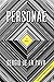 [Personae: A Novel] (By: Sergio De La Pava) [published: October, 2013]