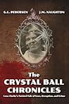 The Crystal Ball Chronicles: Lena Clarke’s Twisted Tale of Love, Deception, and Crime