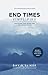 End Times Simplified: Preparing Your Heart for the Coming Storm: Revised & Expanded w Study Guide by David Sliker (2013-12-28)