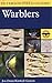 A Field Guide to Warblers o...