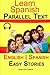 Learn Spanish - Parallel Text - Easy Stories (Bilingual, English - Spanish) Audi by Polyglot Planet Publishing (2015-01-06)