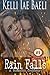Rain Falls (A Romantic Dramedy) (Volume 1) by Kelli Jae Baeli (2014-04-15)