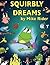 Squirbly Dreams by Mike Rider (2014-12-26)