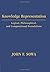 Knowledge Representation: Logical, Philosophical, and Computational Foundations by John F. Sowa (1999-08-17)