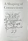 A Shaping of connections: Commonwealth literature studies, then and now : essays in honour of A.N. Jeffares
