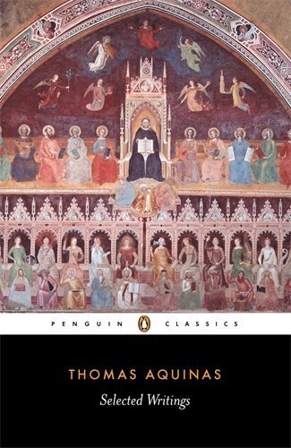 Thomas Aquinas: Selected Writings (Penguin Classics) by Thomas Aquinas (1999-01-01)