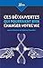 Ces découvertes qui pourraient bien changer votre vie by Fabienne Chauvière
