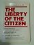The liberty of the citizen