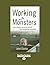 Working With Monsters: How to Identify and Protect Yourself from the Workplace Psychopath by Clarke, John (2012) Paperback