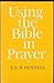 Using the Bible in Prayer