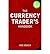 [(The Currency Trader's Handbook)] [Author: Rob Booker] published on (March, 2006)