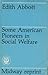 Some American pioneers in social welfare: Select documents with editorial notes (Midway Reprint Ser)