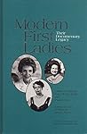Modern First Ladies to 1989: Their Documentary Legacy