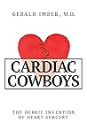 Cardiac Cowboys: ...