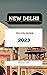 New Delhi Travel Guide 2023...