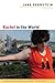 By Jane Bernstein Rachel in the World: A Memoir (1st Printing) [Hardcover]