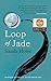Loop of Jade by Sarah Howe (2015-05-07)