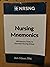Nursing Mnemonics: 108 Memory Tricks to Demolish Nursing School