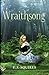 Wraithsong: Desirable Creatures, Book I (Volume 1) by E. J. Squires (2014-03-06)
