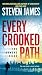 Every Crooked Path: The Bowers Files by Steven James (2015-12-01)