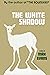 THE WHITE SHADOW.