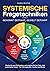 Systemische Fragetechniken – Gekonnt gefragt, gezielt geführt!: Werden Sie zum Problemlöser und erreichen Sie Ihre Ziele, dank systemischer Fragen – Für ... Coaches & Berater (German Edition)